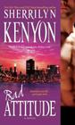Bad Attitude By Sherrilyn Kenyon Cover Image
