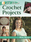 24-Hour Crochet Projects By Rita Weiss Cover Image