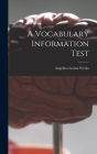 A Vocabulary Information Test By Angelina Louisa 1871- Weeks Cover Image