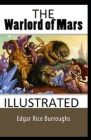 The Warlord of Mars Illustrated By Edgar Rice Burroughs Cover Image
