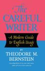 The Careful Writer By Theodore M. Bernstein Cover Image