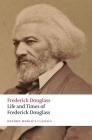 Life and Times of Frederick Douglass: Written by Himself (Oxford World's Classics) Cover Image