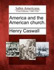 America and the American Church. By Henry Caswall Cover Image