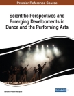 Scientific Perspectives and Emerging Developments in Dance and the Performing Arts Cover Image