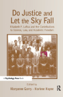 Do Justice and Let the Sky Fall: Elizabeth F. Loftus and Her Contributions to Science, Law, and Academic Freedom (Psychology Press Festschrift) By Maryanne Garry (Editor), Harlene Hayne (Editor) Cover Image