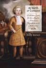 By Birth or Consent: Children, Law, and the Anglo-American Revolution in Authority (Published by the Omohundro Institute of Early American Histo) Cover Image