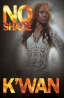No Shade By K'wan Cover Image