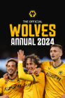 The Official Wolverhampton Wanderers FC Annual 2024 Cover Image