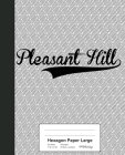 Hexagon Paper Large: PLEASANT HILL Notebook Cover Image