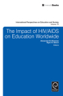 The Impact of Hiv/AIDS on Education Worldwide (International Perspectives on Education and Society #18) By Ryan N. Glover (Editor), Alexander W. Wiseman (Editor) Cover Image