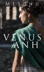 Venus Anh By ML Sund, Claire Wingfield (Editor), Stefania Marinoni (Translator) Cover Image
