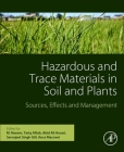Hazardous and Trace Materials in Soil and Plants: Sources, Effects and Management Cover Image