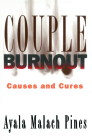 Couple Burnout: Causes and Cures By Ayala Pines Cover Image