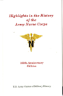 Highlights in the Hiistory of the Army Nurse Corps By Center of Military History (U.S. Army) (Editor), Carolyn M. Feller (Editor), Debora R. Cox (Editor) Cover Image