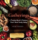 Gatherings: A Practical Guide To Delicious Plant-Based Family Eating By Brenda Vanderhoof Cover Image