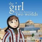 The Girl Who Lives Between Two Worlds Cover Image