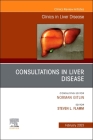 Consultations in Liver Disease, an Issue of Clinics in Liver Disease: Volume 27-1 (Clinics: Internal Medicine #27) Cover Image