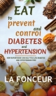 Eat to Prevent and Control Diabetes and Hypertension - Color Print By La Fonceur Cover Image