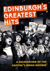 Edinburgh's Greatest Hits: A Celebration of the Capital's Music History By Jim Byers, Jonathan Trew, Fiona Shepherd Cover Image