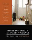 Issues for Debate in Family Violence: Selections From CQ Researcher By Cq Researcher (Editor) Cover Image
