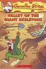 Valley of the Giant Skeletons (Geronimo Stilton #32) By Geronimo Stilton Cover Image