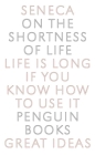 On the Shortness of Life: Life Is Long if You Know How to Use It (Penguin Great Ideas) By Seneca, C. D. N. Costa (Translated by) Cover Image