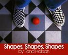 Shapes, Shapes, Shapes By Tana Hoban, Tana Hoban (Illustrator) Cover Image