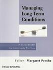 Managing Long Term Conditions: A Social Model for Community Practice By Margaret Presho (Editor) Cover Image
