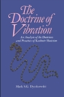 The Doctrine of Vibration: An Analysis of the Doctrines and Practices Associated with Kashmir Shaivism Cover Image