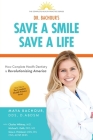 Save A Smile, Save A Life: How Complete Health Dentistry is Revolutionizing America Cover Image