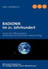 RADIONIK im 21. Jahrhundert: Unser (Un-)Bewusstsein, die Brücke zum positiven Lebens-Erfolg By Axel Werbach Cover Image