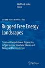 Rugged Free Energy Landscapes: Common Computational Approaches to Spin Glasses, Structural Glasses and Biological Macromolecules (Lecture Notes in Physics #736) By Wolfhard Janke (Editor) Cover Image