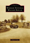 Wheeler National Wildlife Refuge (Images of America) By Thomas V. Ress Cover Image