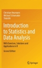 Introduction to Statistics and Data Analysis: With Exercises, Solutions and Applications in R By Christian Heumann, Michael Schomaker, Shalabh Cover Image