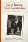 Joy of Raising Two Grandchildren: Jesus' Little One By F. William Johnson Cover Image