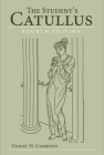 The Student's Catullus, 4th edition By Daniel H. Garrison Cover Image