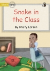 Snake in the Class - Our Yarning By Kristy Larsen, Mila Aydingoz (Illustrator) Cover Image