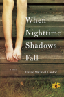 When Nighttime Shadows Fall By Diane Michael Cantor Cover Image