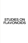 Studies on flavonoids By Nath Swadhin Cover Image