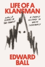 Life of a Klansman: A Family History in White Supremacy Cover Image