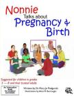 Nonnie Talks about Pregnancy and Birth By Alice M. Burroughs (Illustrator), Mary Jo Podgurski Cover Image