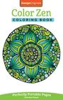Color Zen Coloring Book: Perfectly Portable Pages (On-The-Go! Coloring Book #16) By Valentina Harper Cover Image