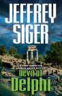 Devil of Delphi (Chief Inspector Andreas Kaldis Mysteries) By Jeffrey Siger Cover Image