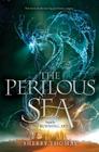 The Perilous Sea (Elemental Trilogy #2) By Sherry Thomas Cover Image