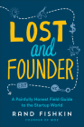 Lost and Founder: A Painfully Honest Field Guide to the Startup World Cover Image
