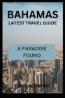 Bahamas Latest Travel Guide: A Paradise Found By Yomfun Empire Cover Image