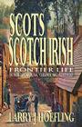 Scots and Scotch Irish: Frontier Life in North Carolina, Virginia, and Kentucky Cover Image