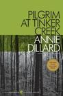 Pilgrim at Tinker Creek By Annie Dillard Cover Image