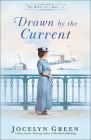 Drawn by the Current By Jocelyn Green Cover Image