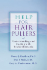 Help for Hair Pullers: Understanding and Coping with Trichotillomania By Nancy Keuthen Cover Image